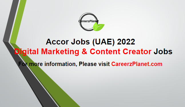 Digital Marketing & Content Creator Jobs in UAE | Accor Jobs 2022